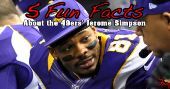 5 Fun Facts About the 49ers’ Jerome Simpson