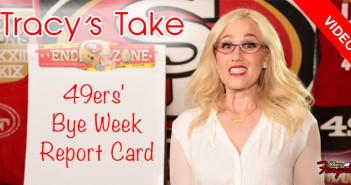 Tracy’s Take: 49ers’ Bye Week Report Card-49ersFangirl