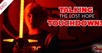 Talking Touchdowns: The Lost Hope-49ersfangirl