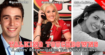 A 49ers’ Reconciliation You Won’t Believe [Podcast Ep 25]