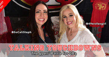 Talking Touchdowns: The 49ers’ Battle for QB1 [PODCAST EP #31]